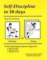 Self-Discipline in 10 Days: How to Go from Thinking to Doing