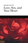 Love Sex and Your Heart