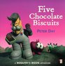 Five Chocolate Biscuits
