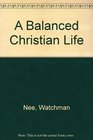 A Balanced Christian Life