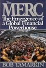 The Merc The Emergence of a Global Financial Powerhouse