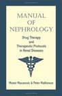 Manual of Nephrology Drug Therapy And Therapeutic Protocols in Renal Diseases