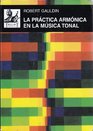 Practica armonica en la musica tonal / Harmonic Practice in Tonal Music