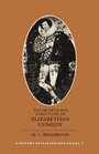 A History of Elizabethan Drama Volume 2 The Growth and Structure of Elizabethan Comedy