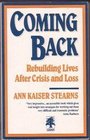 Coming Back Rebuilding Lives After Crisis and Loss