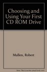 Choosing  Using Your First CdRom Drive