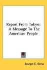 Report From Tokyo A Message To The American People