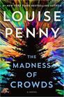 The Madness of Crowds (Chief Inspector Gamache, Bk 17)