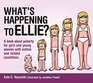 What's Happening to Ellie A Book About Puberty for Girls and Young Women With Autism and Related Conditions