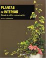 Plantas de interior Manual de cultivo y conservacion