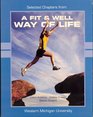 Selected Chapters From a Fit  Well Way of Life with Addition Material From a Wellness Way of Life  Western Michigan University