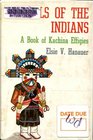 Dolls of the Indians: A Book of Kachina Effigies