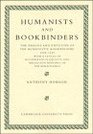 Humanists and Bookbinders The Origins and Diffusion of Humanistic Bookbinding 14591559