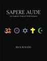 Sapere Aude An Academic Study of World Religions