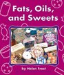 Fats Oils and Sweets