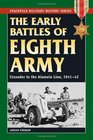Early Battles of the Eighth Army Crusader to the Alamein Line 194142