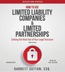 How to Use Limited Liability Companies and Limited Partnerships Getting the Most Out of Your Legal Structure