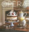 The Opera Lover's Cookbook Menus for Elegant Entertaining