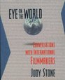 Eye on the World Conversations With International Filmmakers