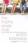 The Trophy Wives Club (Trophy Wives Club, Bk 1)