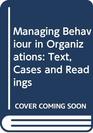 Managing Behaviour in Organizations Text Cases and Readings