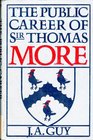 The Public Career of Sir Thomas More