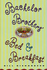 Bachelor Brothers' Bed  Breakfast