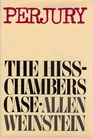 Perjury The Hiss  Chambers Case