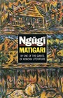 Matigari (African Writers Series)