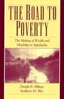 The Road to Poverty  The Making of Wealth and Hardship in Appalachia