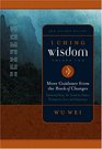 I Ching Wisdom More Guidance from the Book of Answers