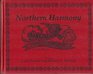 Northern Harmony : Plain Tunes, Fuging Tunes, and Anthems from the New England Singing School Traditions