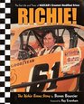 Richie The Fast Life and Times of NASCAR's Greatest Modified Driver The Richie Evans Story