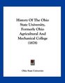 History Of The Ohio State University Formerly Ohio Agricultural And Mechanical College