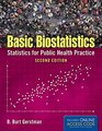 Basic Biostatistics Statistics for Public Health Practice