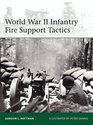 World War II Infantry Fire Support Tactics