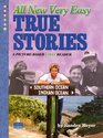 All New Very Easy True Stories  A PictureBased First Reader