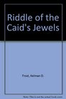 The Riddle of the Caid's Jewels