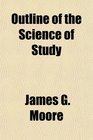 Outline of the Science of Study