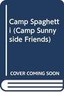 Camp Spaghetti