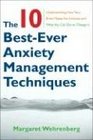 The Ten BestEver Anxiety Management Techniques Understanding How Your Brain Makes You Anxious and What You Can Do to Change It