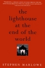 The Lighthouse at the End of the World A Novel