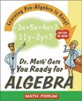 Dr Math Gets You Ready for Algebra Learning PreAlgebra is Easy Just Ask Dr Math