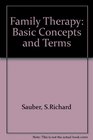 Family Therapy Basic Concepts and Terms