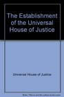 The Establishment of the Universal House of Justice