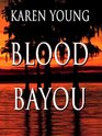 Blood Bayou (Thorndike Press Large Print Christian Mystery)