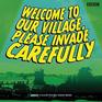 Welcome to our Village Please Invade Carefully Series 1  2