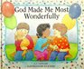 God Made Me Most Wonderfully