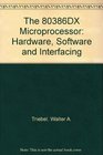 The 80386Dx Microprocessor Hardware Software and Interfacing
