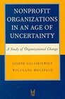 Nonprofit Organizations in an Age of Uncertainty A Study of Growth  Decline